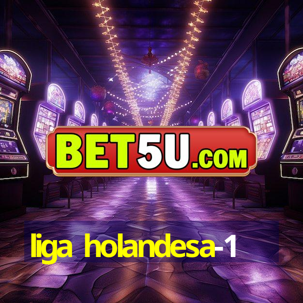 liga holandesa